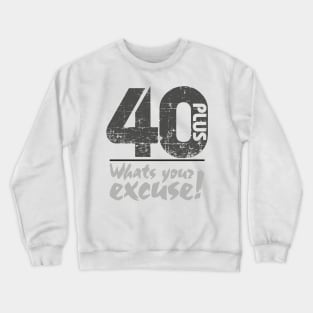 40 Plus Crewneck Sweatshirt